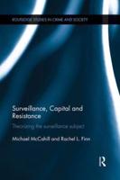 Surveillance, Capital and Resistance: Theorizing the Surveillance Subject