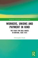 Workers, Unions and Truck Wages in British Society