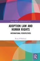 Adoption Law and Human Rights: International Perspectives