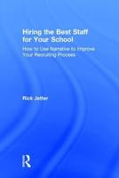Hiring the Best Staff for Your School: How to Use Narrative to Improve Your Recruiting Process