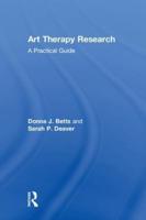 Art Therapy Research: A Practical Guide