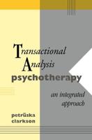 Transactional Analysis Psychotherapy: An Integrated Approach