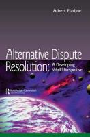 Alternative Dispute Resolution: A Developing World Perspective