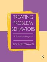 Treating Problem Behaviors: A Trauma-Informed Approach