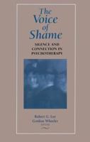 The Voice of Shame: Silence and Connection in Psychotherapy