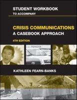 Student Workbook to Accompany Crisis Communications, Fourth Edition