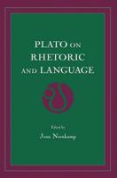 Plato on Rhetoric and Language: Four Key Dialogues
