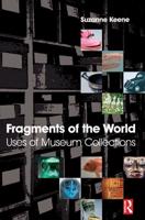 Fragments of the World: Uses of Museum Collections