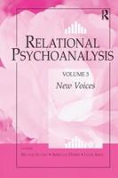 Relational Psychoanalysis. Volume 3 New Voices