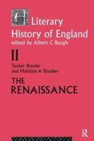 A Literary History of England. Volume 2 The Renaissance (1500-1600)
