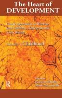 The Heart of Development Volume 1 Early and Middle Childhood