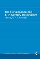 The Renaissance and 17th Century Rationalism