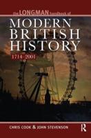 Longman Handbook to Modern British History 1714-2001