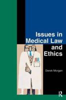 Issues in Medical Law and Ethics
