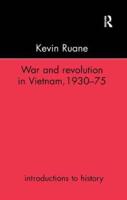 War and Revolution in Vietnam