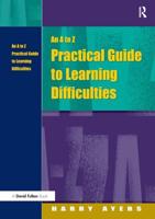 An A to Z Practical Guide to Learning Difficulties