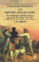 Popular Politics and British Anti-Slavery