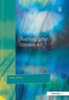 Teaching Gifted Children 4-7