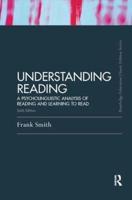 Understanding Reading: A Psycholinguistic Analysis of Reading and Learning to Read, Sixth Edition