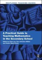 A Practical Guide to Teaching Mathematics in the Secondary School