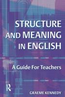 Structure and Meaning in English: A Guide for Teachers