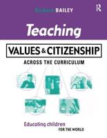 Teaching Values and Citizenship Across the Curriculum