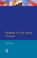 Reading Fin De Siècle Fictions