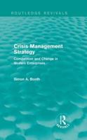 Crisis Management Strategy: Competition and Change in Modern Enterprises
