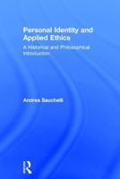 Personal Identity and Applied Ethics: A Historical and Philosophical Introduction