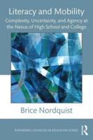 Literacy and Mobility: Complexity, Uncertainty, and Agency at the Nexus of High School and College