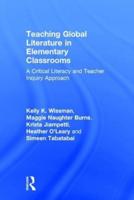 Teaching Global Literature in Elementary Classrooms: A Critical Literacy and Teacher Inquiry Approach