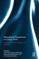 International Perspectives on Group Work: Leadership, Practice, Research, and Teaching