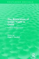 The Rustication of Urban Youth in China: A Social Experiment