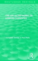 The Collected Works of Edward Carpenter
