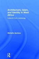 Architecture, Islam, and Identity in West Africa: Lessons from Larabanga