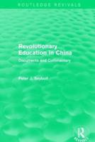 Revolutionary Education in China: Documents and Commentary