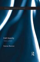 Irish Insanity: 1800-2000