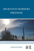 Migration, Borders, Freedom