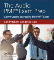 The Audio PMP¬ Exam Prep: Conversations on Passing the PMP¬ Exam
