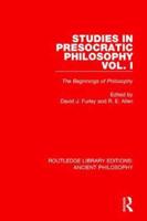 Studies in Presocratic Philosophy. Volume 1 The Beginnings of Philosophy