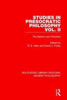 Studies in Presocratic Philosophy. Volume 2. The Eleatics and Pluralists