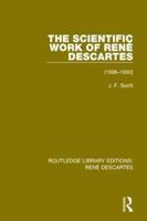 The Scientific Work of René Descartes: 1596-1650