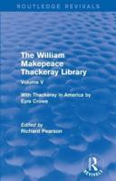 The William Makepeace Thackeray Library. Volume V