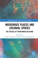 Indigenous Place and Colonial Spaces