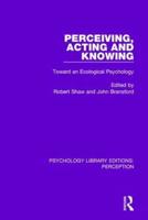 Perceiving, Acting and Knowing