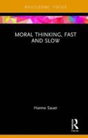 Moral Thinking, Fast and Slow