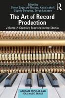 The Art of Record Production: Creative Practice in the Studio