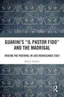 Guarini's 'Il Pastor Fido' and the Madrigal