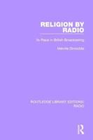 Religion by Radio: Its Place in British Broadcasting