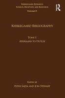 Kierkegaard Bibliography. Tome I Afrikaans to Dutch